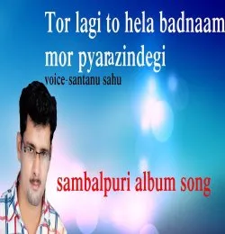 Tor Lagi Ta Hela Badnam Mor Pyara Zindegi