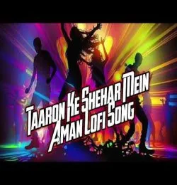 Taaron Ke Shehar Mein (Chillout Mix)