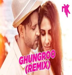 Ghungroo Song (DJ NYK Remix)