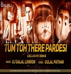 Tum To Thehre Pardesi Anthem Club Remix Dj  Altaf Raja