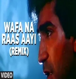 Wafa Na Raas Aayee   Remix