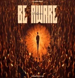 BE AWARE
