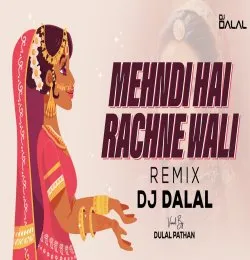 Mehndi Hai Rachne Wali Dj remix