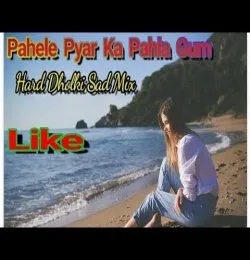 Pehle Pyaar Ka Pehla Gum Hard Slow DRM Dholki Remix