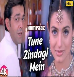 tune Zindagi Mein aake dj remix