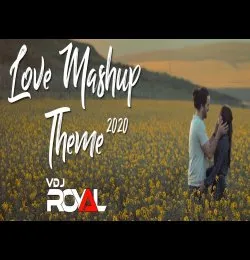 Love Mashup Theme 2020 VDj Royal X Harnish(Valentine Special)