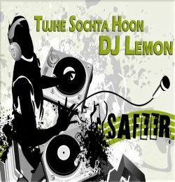 Tujhe Sochta Hoon (Remix)