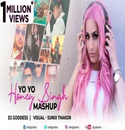 Yo Yo Honey Singh Mashup DJ Goddess