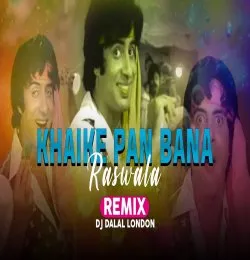 Khaike Paan Banaraswala Special Remixes