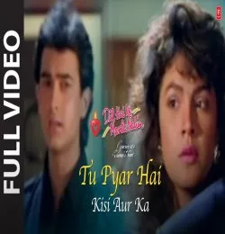 Tu Pyar Hai Kisi Aur Ka Kumar Sanu Remix