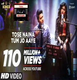 Tose Naina Tum Jo Aaye mashup mix