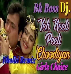 Ye Neeli Peeli Choodiyan Old Hindi Love Song Dj mix 