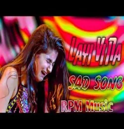 Layi Vi Na Gayi Te Nibhai Bhi Vi Na Gayi Dj Remix Love Sad Song