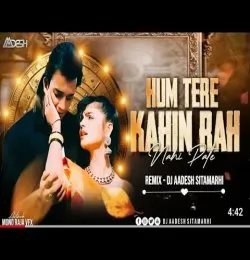Hum tere bin kahin (dj remix song)