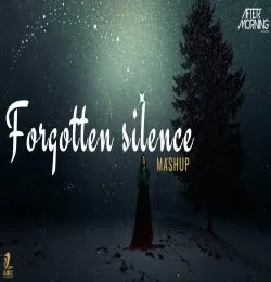 Forgotten Silence Mashup B Praak Aftermorning Chillout