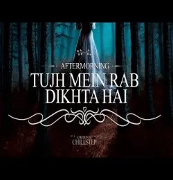 Tujh Mein Rab Dikhta Hai Emotional Chillstep
