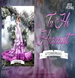 Tu Hi Haqeeqat Chillstep mix