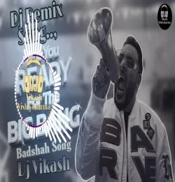 Are You Ready For The Big Bang Dj Remix House Mix Badshah