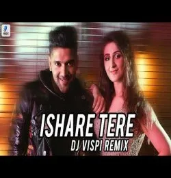 Ishare Tere (Remix)   DJ Vispi Guru Randhawa