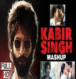 Kabir Singh Mashup Shahid Kapoor, Kiara Advani