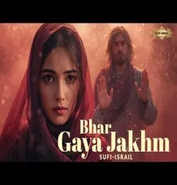 Bhar Gaya Jakhm