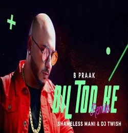 Dil Tod Ke (Remix)   DJ Twish x Shameless Mani   B Praak