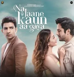 Na Jaane Kaun Aa Gaya