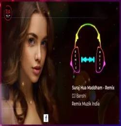 Suraj Hua Maddham   Remix   DJ Banshi