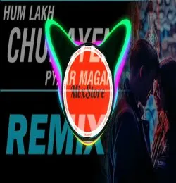 Hum Lakh Chupayen Pyaar Magar Dj Remix(Kumar sanu,Asha Bhosle)