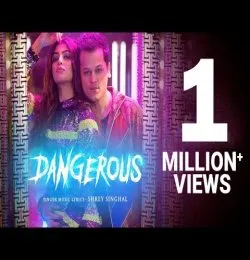DANGEROUS   SHREY SINGHAL