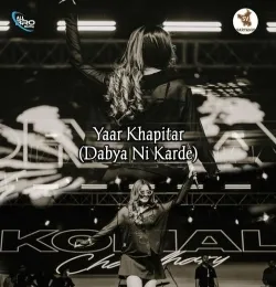 Yaar Khapitar (Dabya Ni Karde)