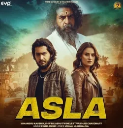 Asla (feat Vaishali Chaudhary)