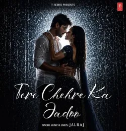 Tere Chehre Ka Jadoo