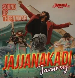 Sound of Theenmar (Jajjanakadi Janarey)