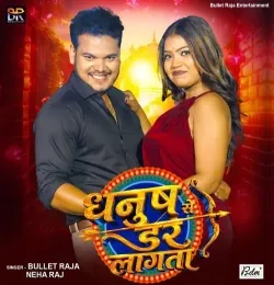 Dhanush Se Dar Lagata
