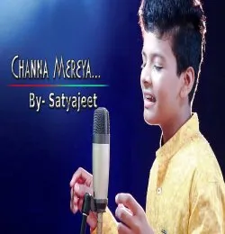 Channa Mereya Cover    Satyajeet