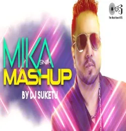 Mika Singh Mashup by DJ Suketu 2018