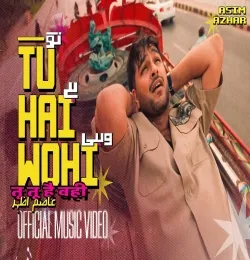 Tu Hai Wohi