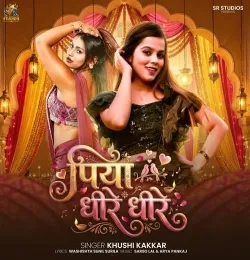 Piya Dhire Dhire