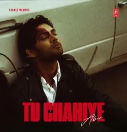 Tu Chahiye
