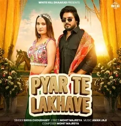 Pyar Te Lakhave