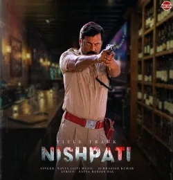 Nishpati (Title Track)