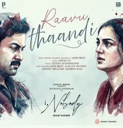 Raavu Thaandi (From I Nobody)