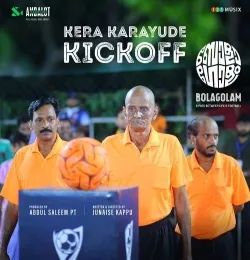 Kera Karayude  Kickoff Song (From Bolagolam)