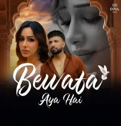Bewafa Aya Hai