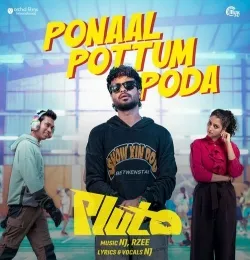 Ponaal Pottum Poda (From Pluto)