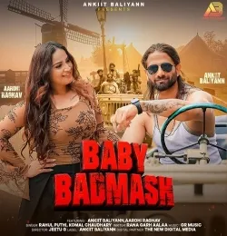 Baby Badmash (Feat Ankiit Baliyann Aarohi Raghav)