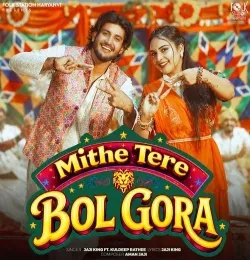 Mithe Tere Bol Gora