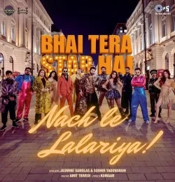 Nach Le Lalariya (From Bhai Tera Star Hai)
