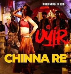 Chinna Re (From Uyir)